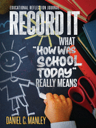 Record It: What "How Was School Today" Really Means