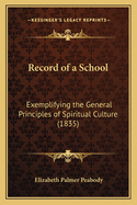 Record of a School: Exemplifying the General Principles of Spiritual Culture (1835)