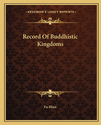 Record of Buddhistic Kingdoms - Fa-Hien