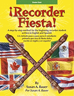 Recorder Fiesta - Student Book: A Reproducible Method for the Beginning Recorder Student Written in English and Spanish