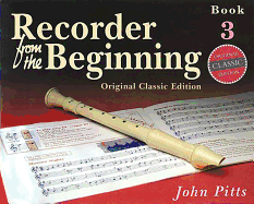 Recorder from the Beginning - Book 3: Classic Edition
