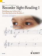 Recorder Sight-Reading 1/Dechiffrage Pour La Flute a Bec 1/Vom-Blatt-Spiel Auf Der Blockflote 1: A Fresh Approach/Nouvelle Approche/Eine Erfrischend Neue Methode