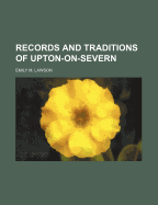 Records and Traditions of Upton-On-Severn