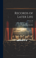 Records of Later Life; Volume II