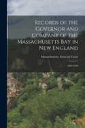 Records of the Governor and Company of the Massachusetts Bay in New England: 1642-1649