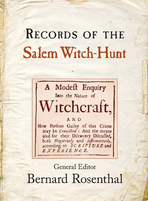 Records of the Salem Witch-Hunt - Rosenthal, Bernard