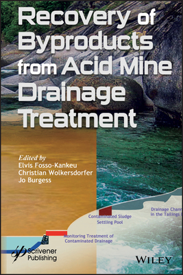 Recovery of Byproducts from Acid Mine Drainage Treatment - Fosso-Kankeu, Elvis (Editor), and Wolkersdorfer, Christian (Editor), and Burgess, Jo (Editor)