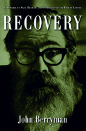 Recovery - Berryman, John, and Bellow, Saul (Foreword by), and Levine, Philip, Judge (Introduction by)