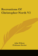 Recreations of Christopher North V2