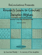 Recrochetions Presents: Rowan's Learn to Crochet Sampler Afghan, Right-Handed Edition