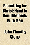 Recruiting for Christ: Hand to Hand Methods with Men