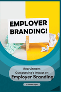 Recruitment Outsourcing's Impact on Employer Branding