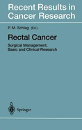 Rectal Cancer: Surgical Management, Basic & Clinical Research