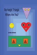 Rectangle Triangle Where Are You?