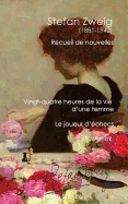 Recueil de cinq nouvelles: Vingt-quatre heures de la vie d'une femme, Le joueur d'chec, Amok...