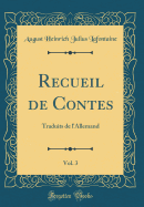 Recueil de Contes, Vol. 3: Traduits de l'Allemand (Classic Reprint)