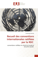 Recueil des conventions internationales ratifi?es par la RDC