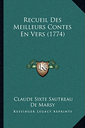 Recueil Des Meilleurs Contes En Vers (1774) - De Marsy, Claude Sixte Sautreau