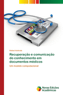 Recuperac a o e comunicac a o do conhecimento em documentos m?dicos