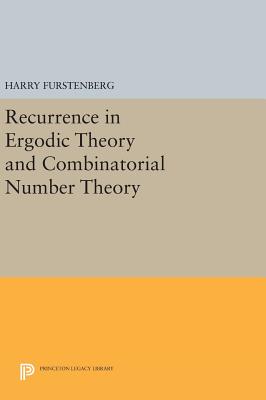 Recurrence in Ergodic Theory and Combinatorial Number Theory - Furstenberg, Harry
