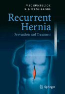 Recurrent Hernia: Prevention and Treatment