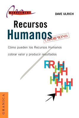 Recursos Humanos Champions - Ulrich, Dave, and Zadunaisky, Gabriel (Translated by)
