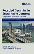 Recycled Ceramics in Sustainable Concrete: Properties and Performance