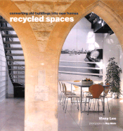 Recycled Spaces (CL) - Lee, Vinny, and Main, Ray (Photographer)