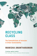 Recycling Class: The Contradictions of Inclusion in Urban Sustainability