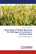 Recycling of Weed Biomass for Nitrogen Economy in Summer Rice
