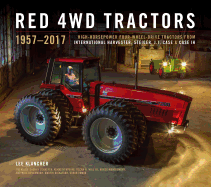 Red 4WD Tractors: High-Horsepower All-Wheel-Drive Tractors from International Harvester, Steiger, and Case Ih