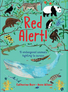 Red Alert!: 15 Endangered Animals Fighting to Survive