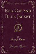 Red Cap and Blue Jacket, Vol. 1 of 3 (Classic Reprint)