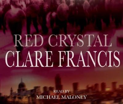 Red Crystal - Francis, Clare, and Maloney, Michael (Read by)