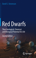 Red Dwarfs: Their Geological, Chemical, and Biological Potential for Life