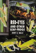 Red-Eyes and Other Leaf Frogs