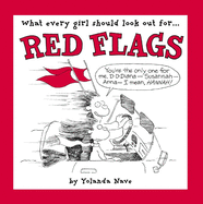 Red Flags: What Every Girl Should Look Out For...