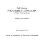 Red Grooms' Philadelphia Cornucopia and Other Sculpto-Pictoramas: June 15-September 12, 1982, Institute of Contemporary Art, University of Pennsylvani