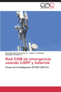 Red GSM de Emergencia Usando Usrp y Asterisk