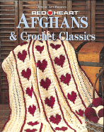 Red Heart(r) Afghans & Crochet Classics - Red Heart Yarn, and Leisure Arts