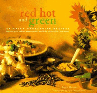 Red, Hot and Green - Hazen, Janet, and Chronicle Books, and Pool, Joyce Oudkerk (Photographer)