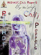 Red Hot Chili Peppers - By the Way: Red Hot Chili Peppers