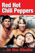 Red Hot Chili Peppers: In the Studio
