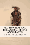 Red Hunters and the Animal People (Annotated)