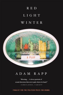 Red Light Winter: A Play - Rapp, Adam
