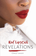 Red Lipstick Revelations: Volume 1