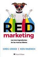 RED Marketing: Los tres ingredientes de las marcas lderes