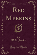 Red Meekins (Classic Reprint)