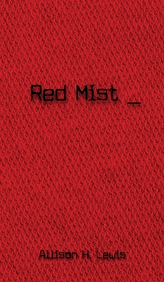 Red Mist - Lewis, Allison H