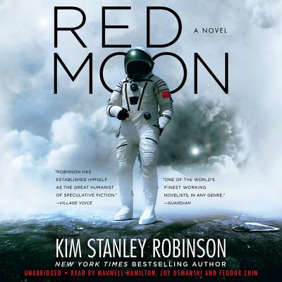 Red Moon - Robinson, Kim Stanley, and Hamilton, Maxwell (Read by), and Osmanski, Joy (Read by)
